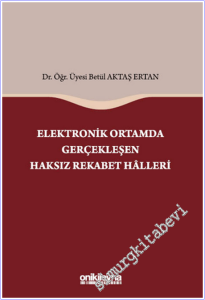 Elektronik Ortamda Gerçekleşen Haksız Rekabet Halleri -        2026