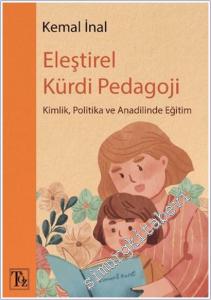 Eleştirel Kürdi Pedagoji: Kimlik Politika ve Anadilinde Eğitim -        2025