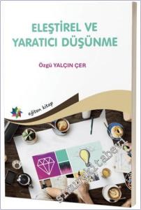 Eleştirel ve Yaratıcı Düşünme Öğretmen Adaylarının Eğilimleri Üzerine Bir İnceleme -        2026