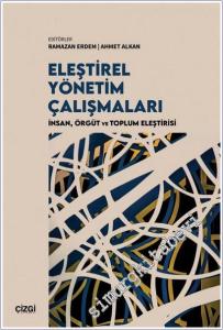Eleştirel Yönetim Çalışmaları - İnsan, Örgüt ve Toplum Eleştirisi -        2025