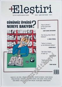 +Eleştiri Dergisi : Üç Aylık Eleştiri Edebiyat Dergisi - Dosya : Günümüz Öyküsü Nereye Bakıyor - Sayı: 1      Şubat - Mart - Nisan 2025