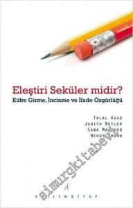 Eleştiri Seküler midir: Küfre Girme, İncinme ve İfade Özgürlüğü -