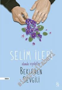 Elimde Viyoletler / Beklenen Sevgili -