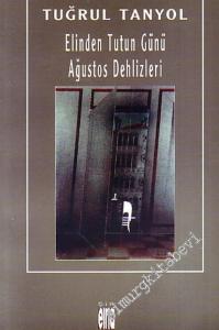 Elinden Tutun Günü Ağustos Dehlizleri -