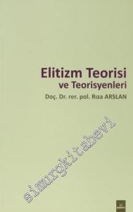 Elitizm Teorisi ve Teorisyenleri -