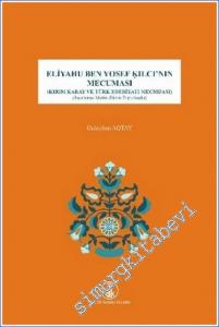 Eliyahu Ben Yosef Kılcı'nın Mecuması - Kırım Karay ve Türk Edebiyatı Mecmuası (İnceleme - Metin - Dizin - Tıpkıbasım) -        2021