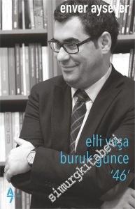 Elli Yaşa Buruk Günce 46 -        2019