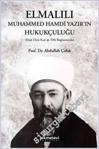 Elmalılı Muhammed Hamdi Yazır'ın Hukukçuluğu -