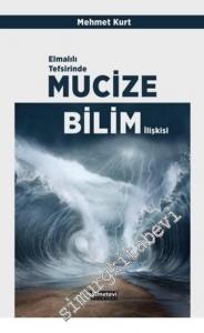 Elmalılı Tefsirinde Mucize Bilim İlişkisi -