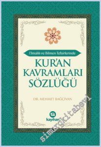 Elmalılı ve Bilmen Tefsirlerinde Kur'an Kavramları Sözlüğü -