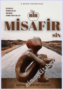Elmaya Portakal Demek Zorunda Olan Bir Misafirsin -