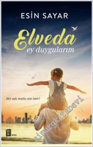 Elveda Ey Duygularım : Her Aşk Mutlu Son İster -        2022