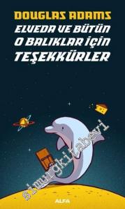 Elveda ve Bütün O Balıklar İçin Teşekkürler - Otostopçu 4 -        2025