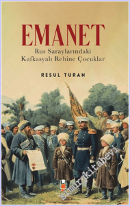 Emanet : Rus Saraylarındaki Kafkasyalı Rehine Çocuklar -        2026
