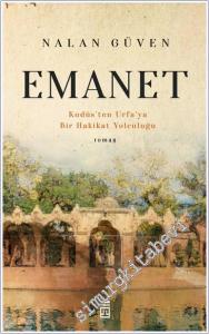Emanet ve Kudüs'ten Urfa'ya Bir Hakikat Yolculuğu -        2024