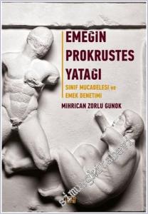 Emeğin Prokrustes Yatağı : Sınıf Mücadelesi ve Emek Denetimi -        2018