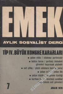 Emek Aylık Sosyalist Dergisi - Dosya: TİP 4. Büyük Kongre Kararları - Şaban Yıldız / Silahımız Partimizdir - Behice Boran / Partimiz Önündeki Görevleri Başaracak Güçtedir - Sait Çiltaş / Güçlü Adımlara Hazırlanıyoruz - Şaban Erik / Bundan Öte - Yalçın Küç
