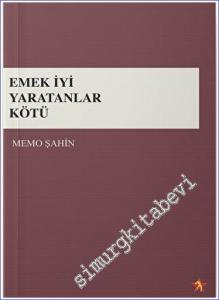 Emek İyi Yaratanlar Kötü -        2022