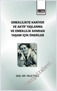 Emeklilikte Kariyer ve Aktif Yaşlanma ve Emeklilik Sonrası Yaşam için Öneriler -        2025