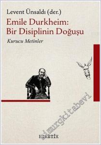 Emile Durkheim: Bir Disiplinin Doğuşu : Kurucu Metinler -        2025