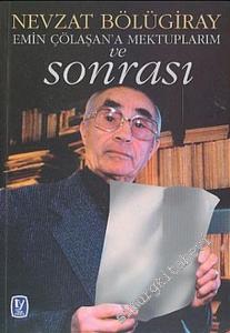 Emin Çölaşan'a Mektuplarım ve Sonrası -        2005