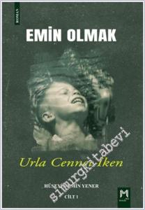 Emin Olmak 1- Urla Cennet İken -        2024