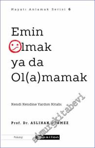 Emin Olmak ya da Ol(a)mamak -        2023