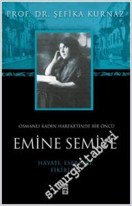 Emine Semiye: Osmanlı Kadın Hareketinde Bir Öncü ( Hayatı Eserleri Fikirleri) -