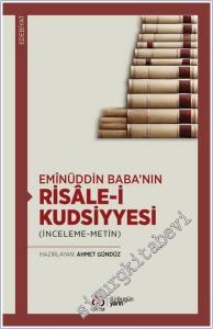 Emînüddin Baba'nın Risâle-i Kudsiyyesi : İnceleme - Metin -        2025