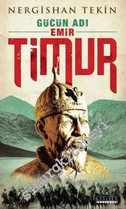 Emir Timur: Gücün Adı -