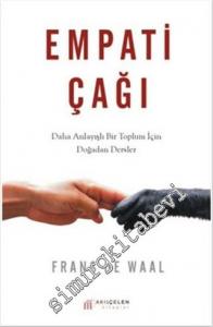 Empati Çağı: Daha Anlayışlı Bir Toplum için Doğadan Dersler -