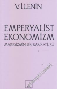 Emperyalist Ekonomizm : Marksizmin Bir Karikatürü -        2018