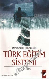 Emperyalizm Kıskacında Türk Eğitim Sistemi  -