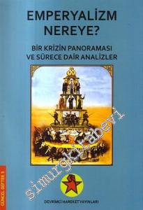 Emperyalizm Nereye ? Bir Krizin Panoraması ve Sürece Dair Analizler -        2008