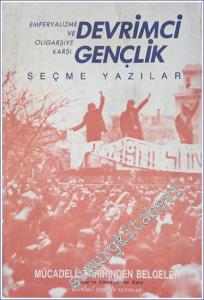 Emperyalizme ve Oligarşiye Karşı Devrimci Gençlik: Seçme Yazılar -