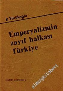 Emperyalizmin Zayıf Halkası Türkiye -
