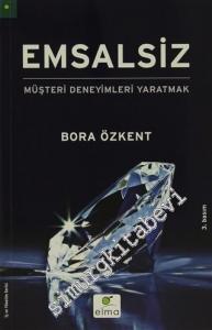 Emsalsiz: Müşteri Deneyimleri Yaratmak -