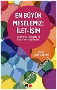 En Büyük Meselemiz : İlet-işim : Kişilerarası İşilkide ve Sosyal Medyada İletişim -        2022