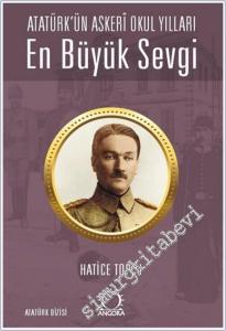 En Büyük Sevgi - Atatürk'ün Askerî Okul Yılları -        2025