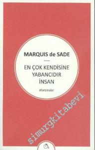 En Çok Kendisine Yabancıdır İnsan -