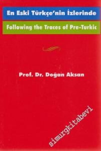 En Eski Türkçe'nin İzlerinde = Following the Traces Of Pre-Turkic  -        2007