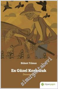 En Güzel Korkuluk - Denemeler -        2022