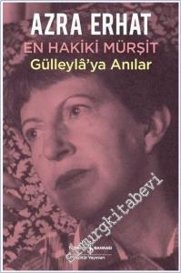 En Hakiki Mürşit Gülleylâ'ya Anılar -        2024