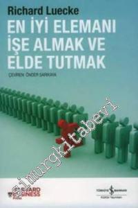 En İyi Elemanı İşe Almak ve Elde Tutmak  -