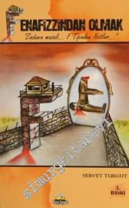 Enafizzindan Olmak "Zindanın Masalı... F Tipinden Notlar..." -