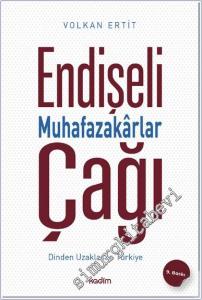 Endişeli Muhafazakarlar Çağı : Dinden Uzaklaşan Türkiye -        2025