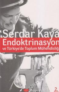 Endoktrinasyon ve Türkiye'de Toplum Mühendisliği -