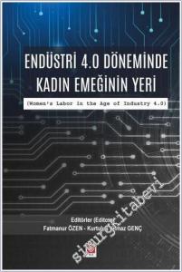 Endüstri 4.0 Döneminde Kadın Emeğinin Yeri = Women's Labor in the Age of Industry 4.0 -        2026