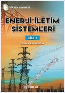 Enerji İletim Sistemleri - Cilt 1 . Temel Kavramlar -        2019