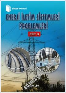 Enerji İletim Sistemleri Problemleri Cilt 3 -        2023